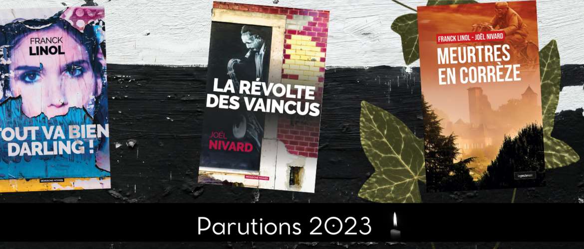 Parutions de Franck Linol et Joël Nivard, 2023