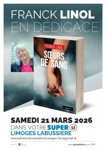 Affiche Limoges Super U Labussière, dedidace Franck Linol "Soeurs de sang", 21 mars 2026