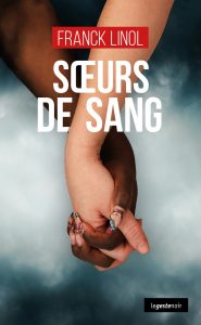 "Soeurs de sang" de Franck Linol, parution 2026, une enquête de l'inspecteur Dumontel