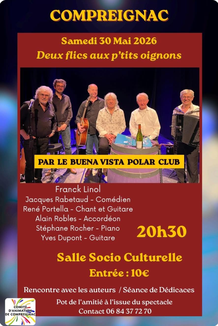 Spectacle du Buena Vista Polar Club "Deux flics aux p'tits oignons !" à Compreignac le 30 mai 2026